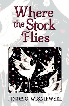 Where the Stork Flies - Wisniewski, Linda C.