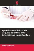 Química medicinal de alguns agentes anti-infecciosos importantes Química medicinal de alguns agentes anti-infecciosos importantes