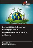 Sostenibilità dell'energia, dell'ingegneria e dell'economia per il futuro dell'uomo