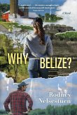 Why Belize? Why Belize?