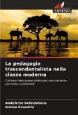 La pedagogia trascendentalista nella classe moderna La pedagogia trascendentalista nella classe moderna