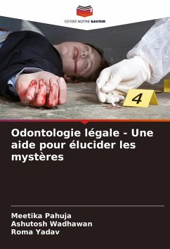 Cover Odontologie légale - Une aide pour élucider les mystères