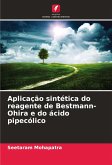 Aplicação sintética do reagente de Bestmann-Ohira e do ácido pipecólico Aplicação sintética do reagente de Bestmann-Ohira e do ácido pipecólico