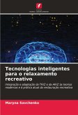 Tecnologias inteligentes para o relaxamento recreativo