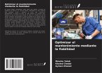 Optimizar el mantenimiento mediante la fiabilidad Optimizar el mantenimiento mediante la fiabilidad