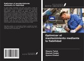 Optimizar el mantenimiento mediante la fiabilidad Optimizar el mantenimiento mediante la fiabilidad