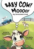 Baby Cow! MOOOO! Baby Cow! MOOOO!