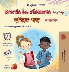 Words in Pictures - My Day (English Bengali Bilingual Children's Book) Words in Pictures - My Day (English Bengali Bilingual Children's Book)