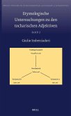Etymologische Untersuchungen zu den tocharischen Adjektiven Etymologische Untersuchungen zu den tocharischen Adjektiven