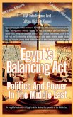 Egypt's Balancing Act Egypt's Balancing Act