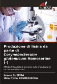 Produzione di lisina da parte di Corynebacteruim glutamicum Homoserine (-)