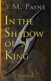 In the Shadow of a King