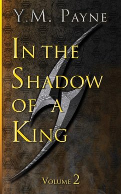 In the Shadow of a King - Payne, Yani M