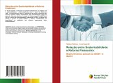 Relação entre Sustentabilidade e Retorno Financeiro: Relação entre Sustentabilidade e Retorno Financeiro: