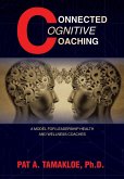 Connected Cognitive Coaching Connected Cognitive Coaching