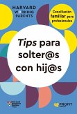 Tips para solter@s con hij@s Tips para solter@s con hij@s