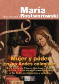 Mujer y poder en los Andes coloniales Mujer y poder en los Andes coloniales