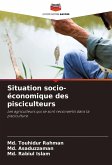 Situation socio-économique des pisciculteurs Situation socio-économique des pisciculteurs