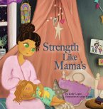 Strength Like Mama's
