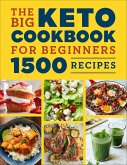 The Big Keto Cookbook for Beginners (eBook, ePUB)