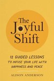 The Joyful Shift The Joyful Shift