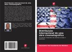 Distribuição internacional de uma obra cinematográfica Distribuição internacional de uma obra cinematográfica