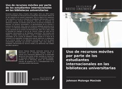 Uso de recursos móviles por parte de los estudiantes internacionales en las bibliotecas universitarias - Mulongo Masinde, Johnson