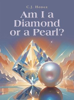 Am I a Diamond or a Pearl? - Hodge, C. J.
