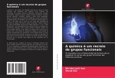 A química é um recreio de grupos funcionais A química é um recreio de grupos funcionais