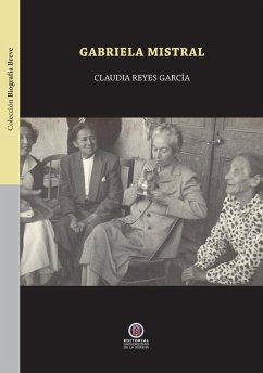 Gabriela Mistral - Reyes García, Claudia