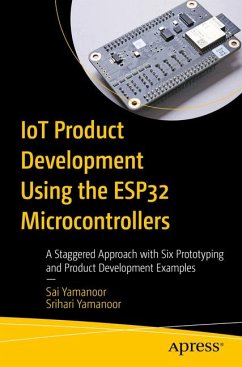 Iot Product Development Using the Esp32 Microcontrollers - Yamanoor, Sai;Yamanoor, Srihari