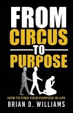 From Circus to Purpose From Circus to Purpose