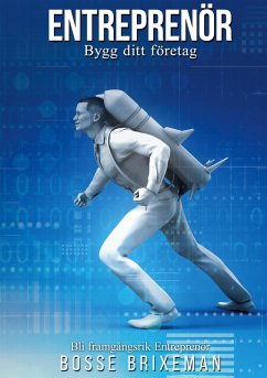 Bli framgångsrik entreprenör - Brixeman, Bosse