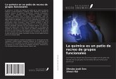 La química es un patio de recreo de grupos funcionales