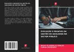 EVOLUÇÃO E DESAFIOS DA GESTÃO DA QUALIDADE NO SECTOR PÚBLICO EVOLUÇÃO E DESAFIOS DA GESTÃO DA QUALIDADE NO SECTOR PÚBLICO