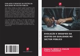 EVOLUÇÃO E DESAFIOS DA GESTÃO DA QUALIDADE NO SECTOR PÚBLICO EVOLUÇÃO E DESAFIOS DA GESTÃO DA QUALIDADE NO SECTOR PÚBLICO