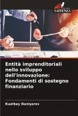 Entità imprenditoriali nello sviluppo dell'innovazione: Fondamenti di sostegno finanziario Entità imprenditoriali nello sviluppo dell'innovazione: Fondamenti di sostegno finanziario