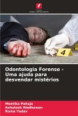 Odontologia Forense - Uma ajuda para desvendar mistérios