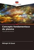 Concepts fondamentaux du plasma Concepts fondamentaux du plasma