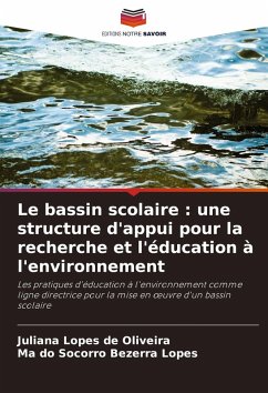 Cover Le bassin scolaire : une structure d'appui pour la recherche et l'éducation à l'environnement