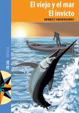 El viejo y el mar / El invicto El viejo y el mar / El invicto