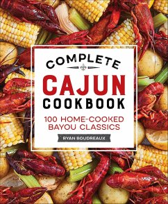 Complete Cajun Cookbook (eBook, ePUB) - Boudreaux, Ryan