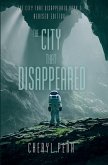 The City That Disappeared The City That Disappeared