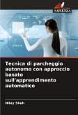 Tecnica di parcheggio autonomo con approccio basato sull'apprendimento automatico