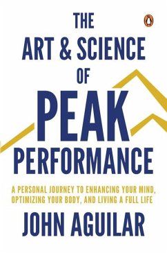The Art and Science of Peak Performance - Aguilar, John