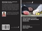 Odontología forense: ayuda para desentrañar misterios
