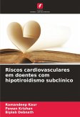 Riscos cardiovasculares em doentes com hipotiroidismo subclínico Riscos cardiovasculares em doentes com hipotiroidismo subclínico