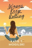Waves Keep Rolling Waves Keep Rolling