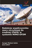 Redukcja wspó¿czynnika mocy szczytowej do ¿redniej (PAPR) w systemie MIMO-OFDM Redukcja wspó¿czynnika mocy szczytowej do ¿redniej (PAPR) w systemie MIMO-OFDM