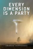 Every Dimension Is a Party Every Dimension Is a Party